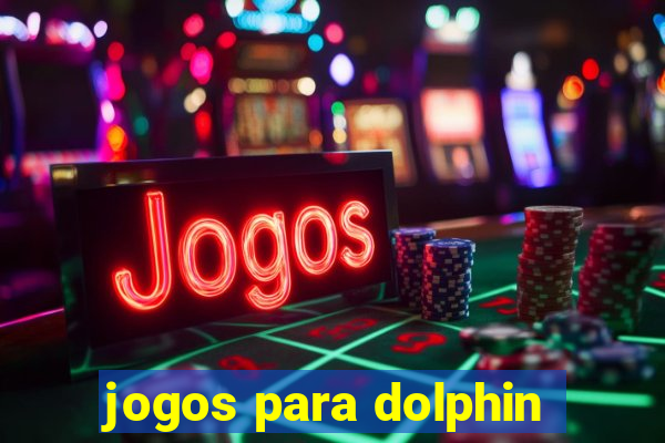 jogos para dolphin